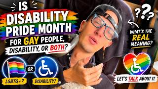 Disability Pride Month for Disability or Gay or Both or Just Disability? (Straight Perspective)