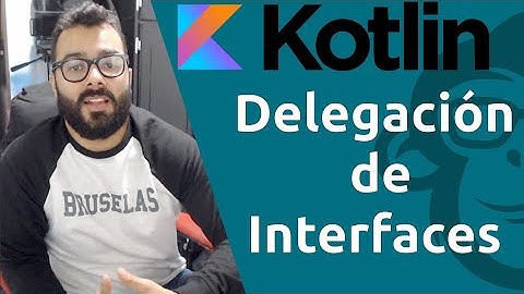 25. ✋ Qué es la Delegación de Interfaces en  👉Kotlin👈