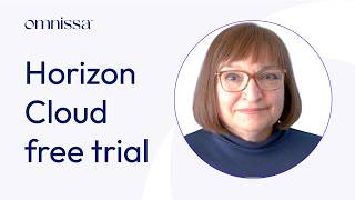 How to start a Horizon Cloud Service free trial | Omnissa