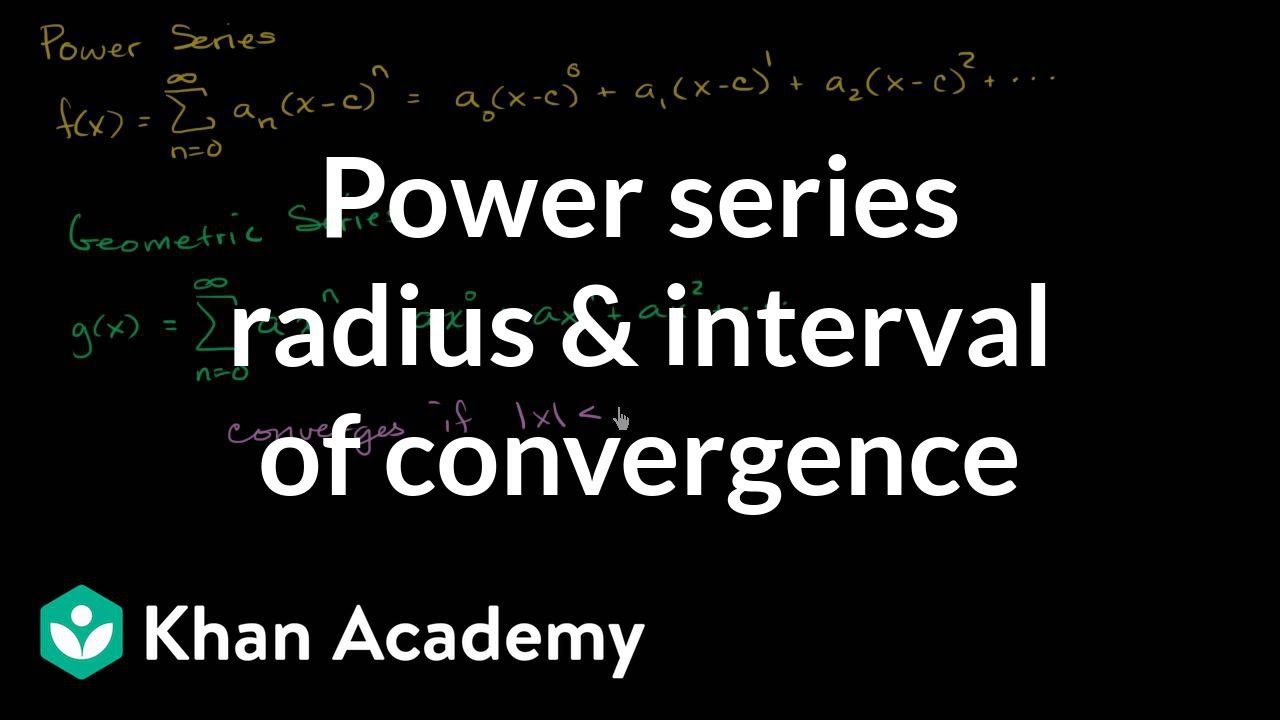 Power Series Intro Video Khan Academy