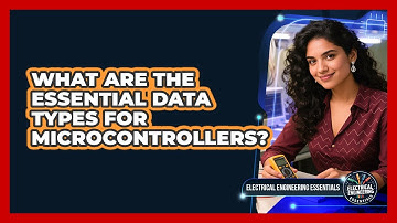 What Are The Essential Data Types For Microcontrollers?