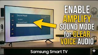 Best Samsung TV Sound Settings | Turn On Amplify Mode for Better Audio Quality