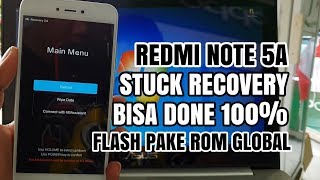 Fix Stuck Recovery Redmi Note 5A (ugglite) Auto UBL Rom Global model: MDT6, MDE6