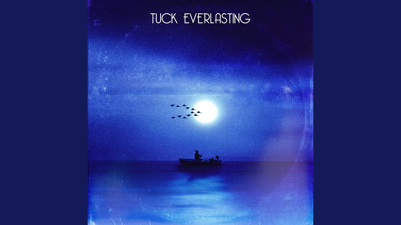 Watch Tuck Everlasting on YouTube Watch Tuck Everlasting on YouTube