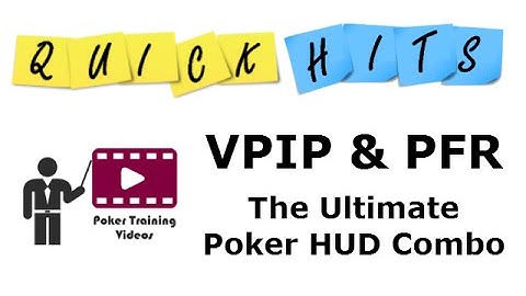 VPIP & PFR - Understanding the Ultimate Poker HUD Combo | SmartPokerStudy.com