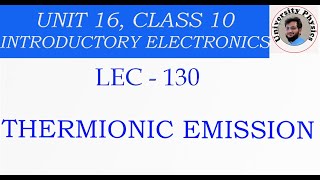 Thermionic emission class 10 Physics | Discovery of electron | University Physics