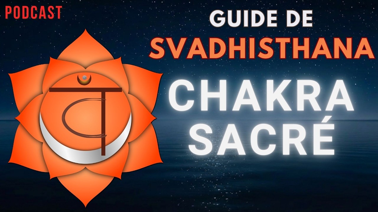 SVADHISTHANA le chakra sacré qui révèle la JOIE