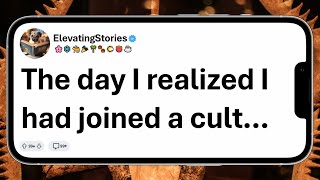 The day I realized I had joined a cult...