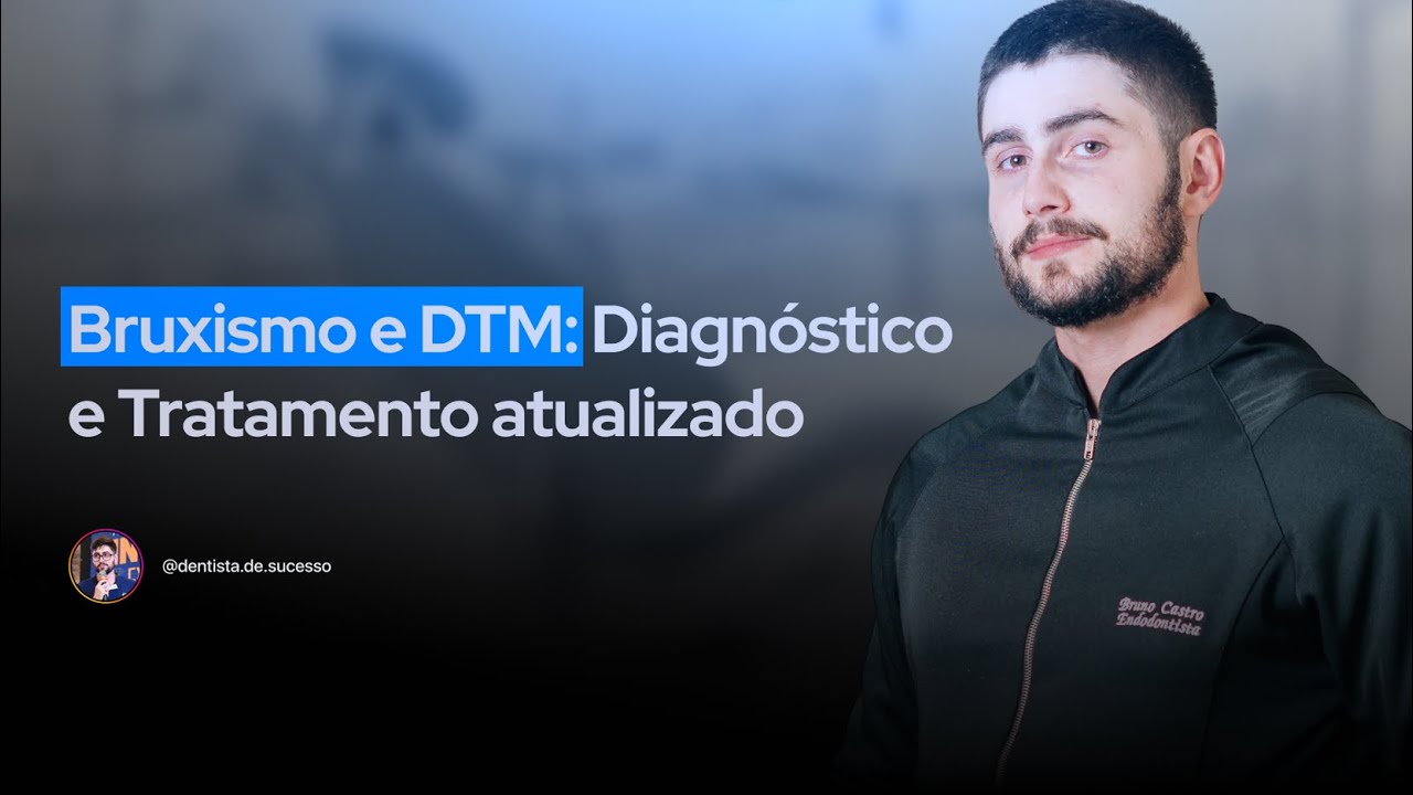 LIVE #141 - ⁠Bruxismo e DTM: Diagnóstico e Tratamento atualizado