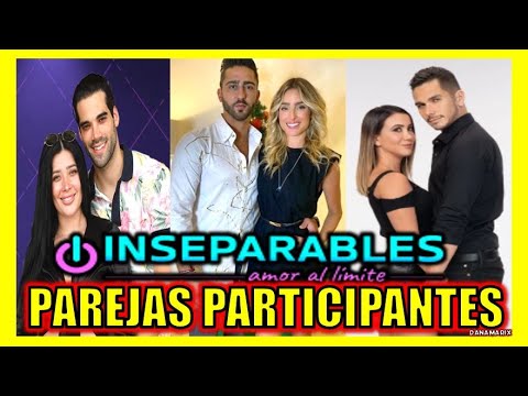 INSEPARABLES - PAREJAS PARTICIPANTES DE LA SEGUNDA TEMPORADA - YouTube