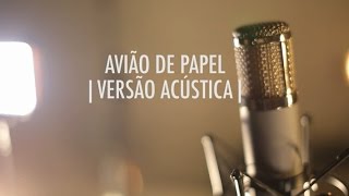 Miniatura del video "Avião de Papel | Versão Acústica | EP Vitor Kley"