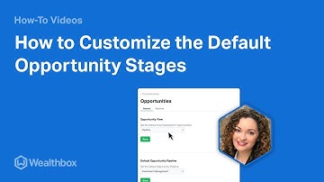 How to Customize the Default Opportunity Stages in Wealthbox