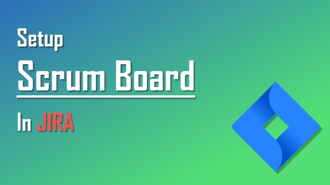 Setup Scrum Board JIRA | JIRA Tutorial for Beginners | Easy Explanation ...