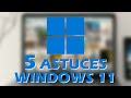 5 astuces  connaitre sur windows 11 