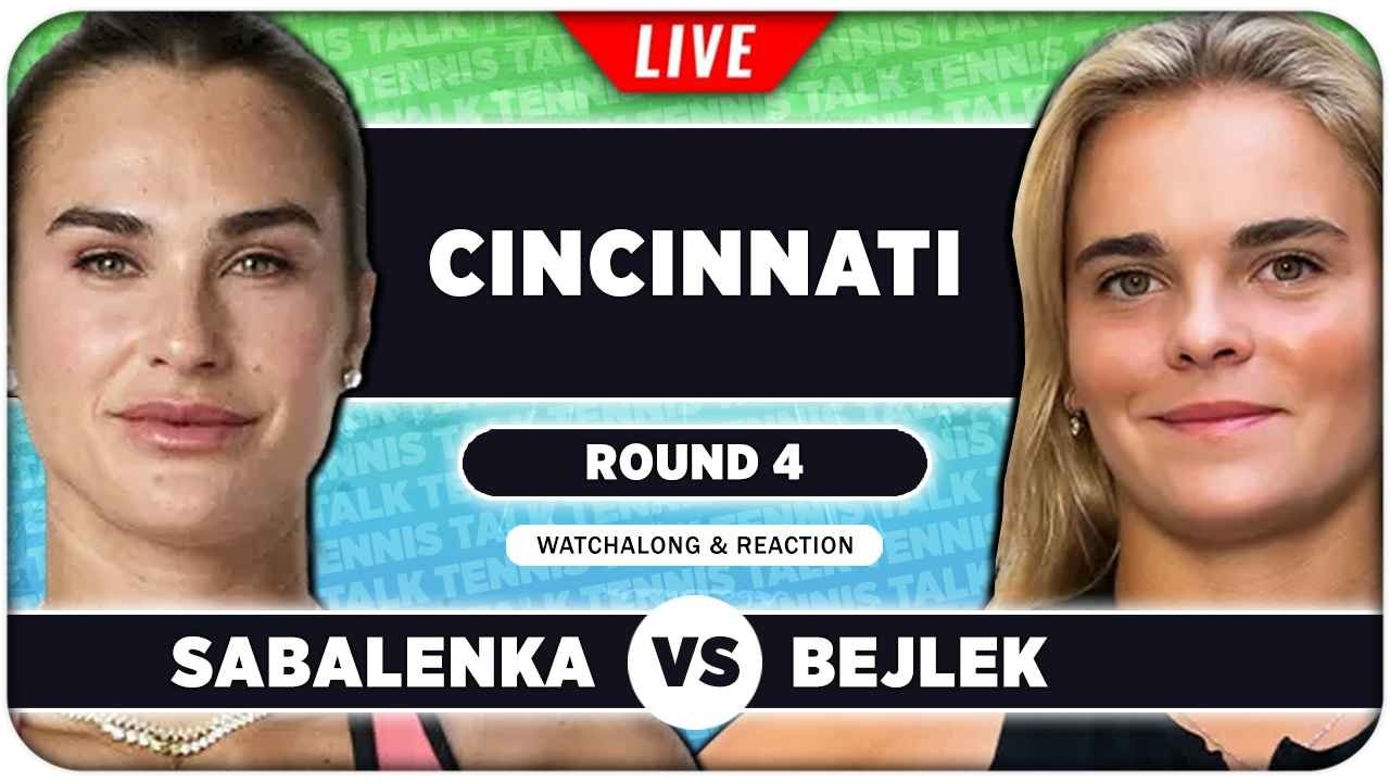 SABALENKA vs BEJLEK • WTA Cincinnati 2026 • LIVE Tennis Watchalong
