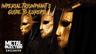 IMPERIAL TRIUMPHANT's Walking Guide Through Europe | Metal Injection