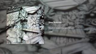 Death In June / Current 93 - Since Yesterday