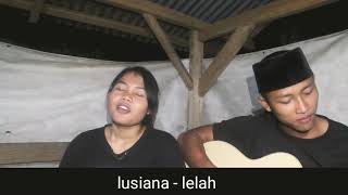 Utopia - lelah (caver Lusiana)