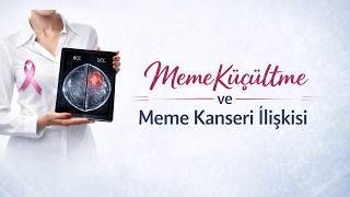 Op. Dr. Orhan Erbaş - Meme Küçültme Ve Meme Kanseri İlişkisi