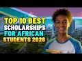 Die 10 Besten Stipendien Für Afrikanische Studenten 2026 Die 10 Besten Stipendien Für Afrikanische Studenten 2026