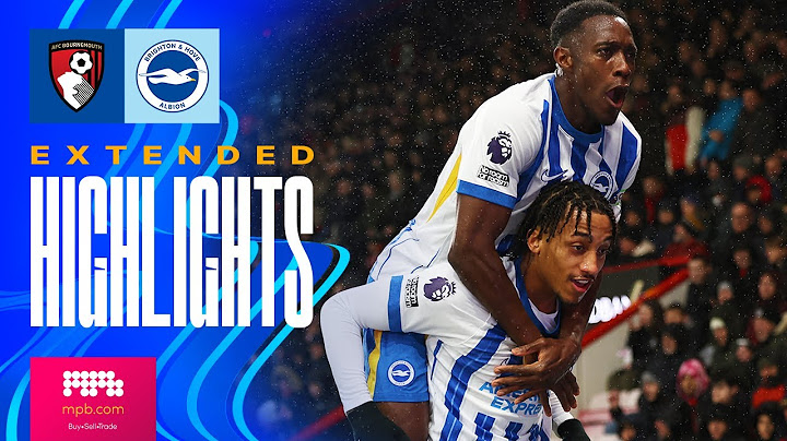 EXTENDED HIGHLIGHTS | Bournemouth v Brighton | Premier League
