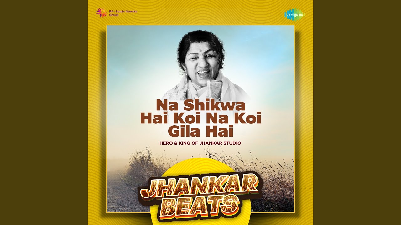 Na Shikwa Hai Koi Na Koi Gila Hai   Jhankar Beats