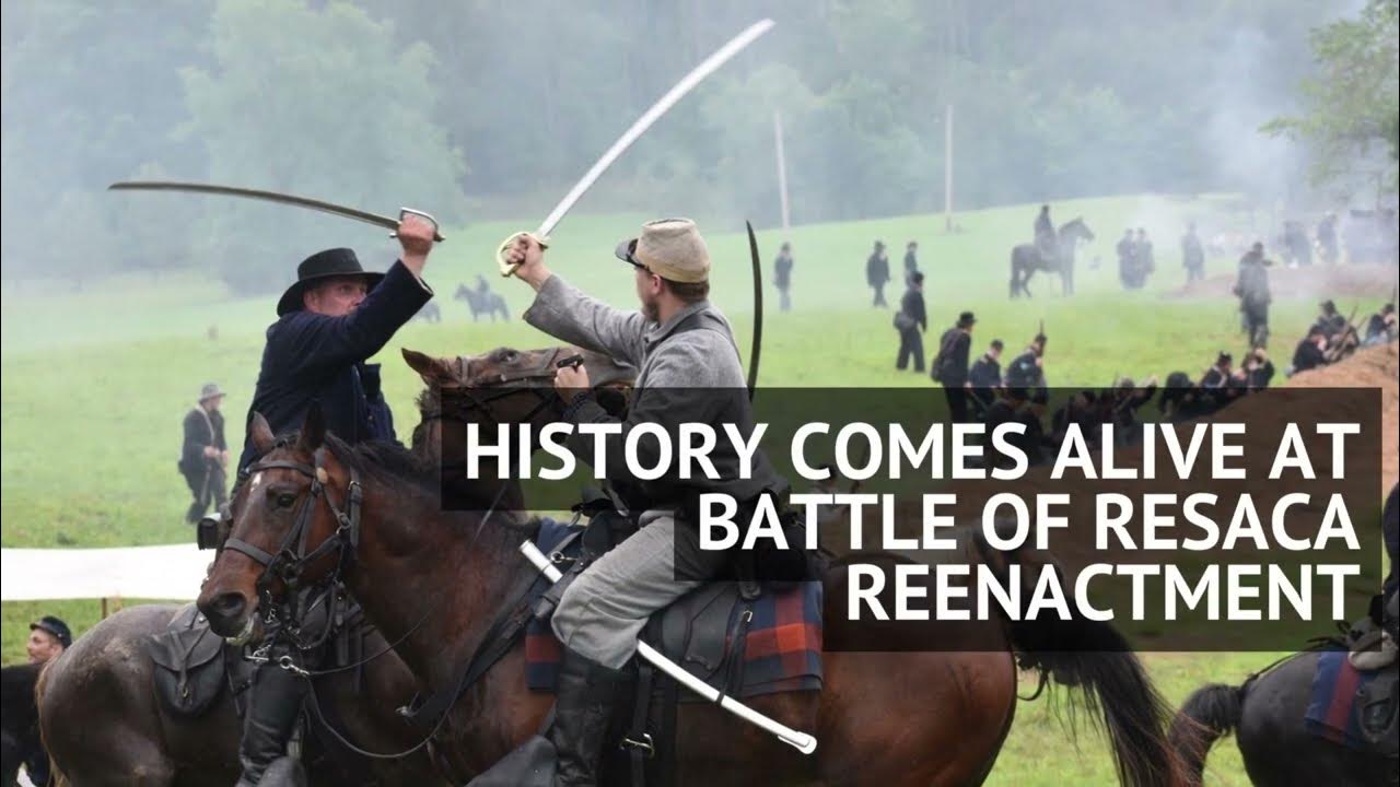 History comes alive at Battle of Resaca reenactment YouTube