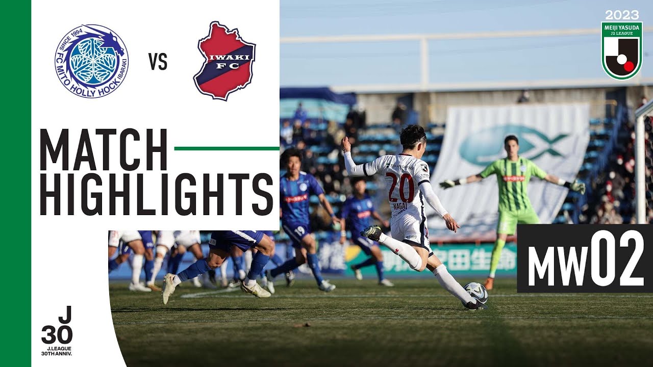Mito Hollyhock 2-2 IWAKI FC | MW2 | 2023 MEIJI YASUDA J2 LEAGUE