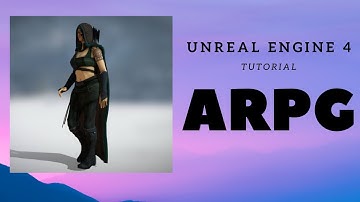 Unreal Engine 4 ARPG Tutorial - 2 Character Movement and Animations Part 1
