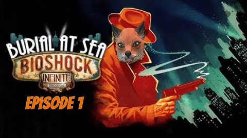 Bioshock Infinite Remastered Burial At Sea DLC Part 1 Episode 1: Life Of Luxury