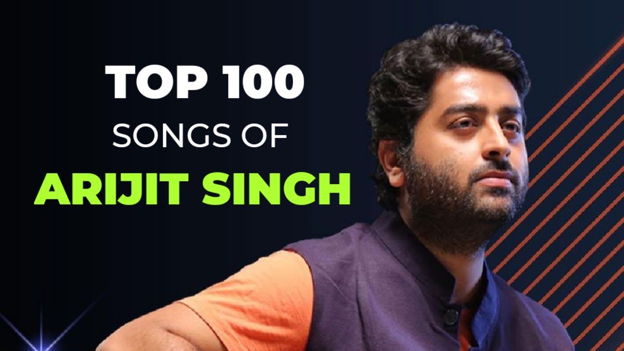 Top 100 Songs Of Arijit Singh Songs Are Randomly Placed YouTube top-100-songs-of-arijit-singh-songs-are-randomly-placed-youtube