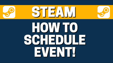 How To Schedule Event In Steam Group
