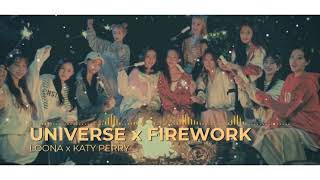 LOONA (이달의소녀) x Katy Perry - Universe x Firework