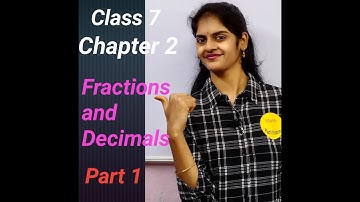 Class 7 | Chapter 1 |Fractions and Decimals Part - 1 CBSE | TS | AP