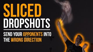 Sliced Dropshots: Send your opponent into the wrong direction