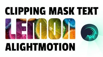 Clipping Mask Text Animation Tutorial Alightmotion