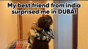 Best friend ne dia surprise INDIA se DUBAI aa kr 🤍 |#vlog1