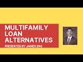 Multifamily Loan Alternatives to Fannie Mae