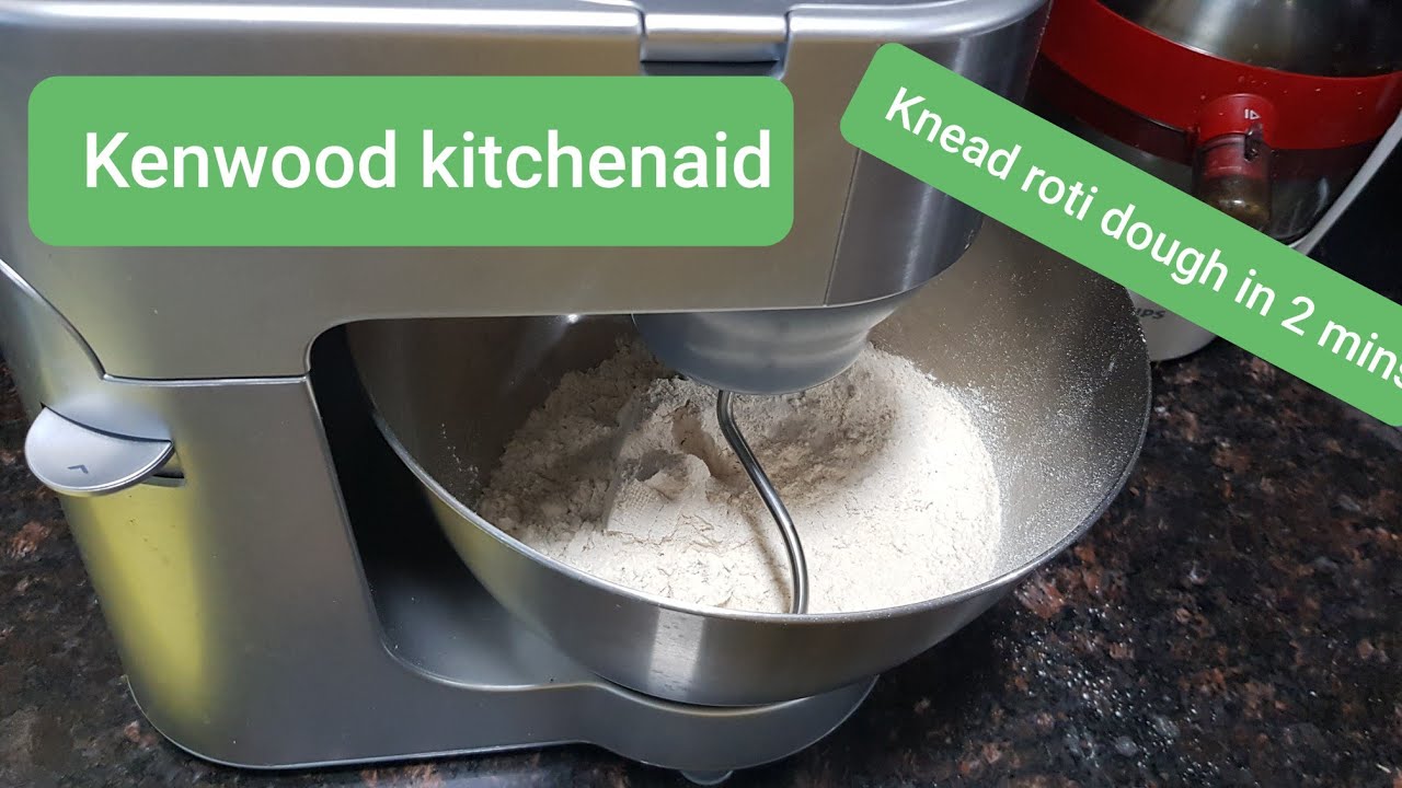 How to make roti/ chapati dough in kitchenaid mixer Kenwood