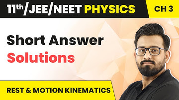 Rest and Motion: Kinematics - Short Answer Solutions | Class 11 Physics HC Verma Ch 3 | JEE/NEET