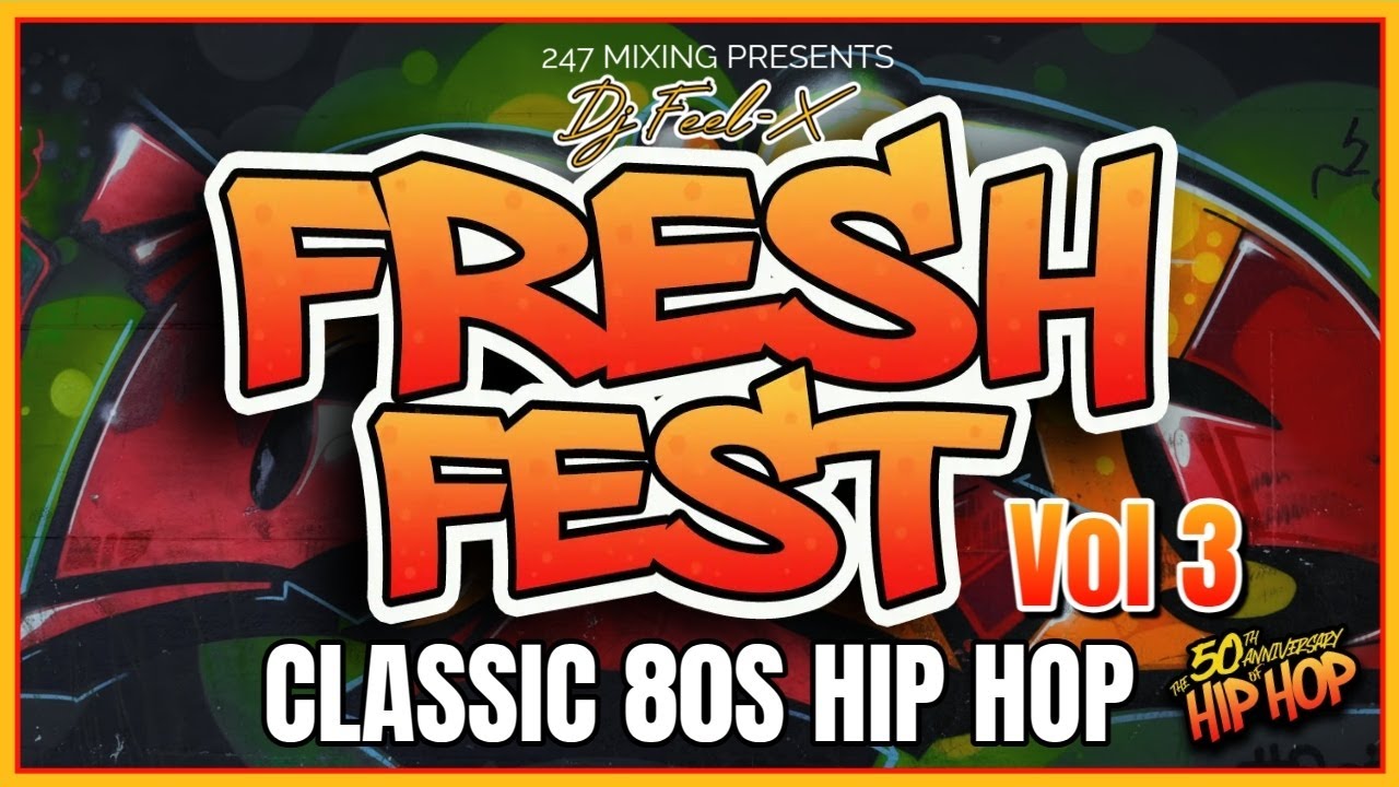 Fresh Fest Vol. 3 – Golden Era Hip Hop DJ Mix | DJ Feel-X | 247Mixing