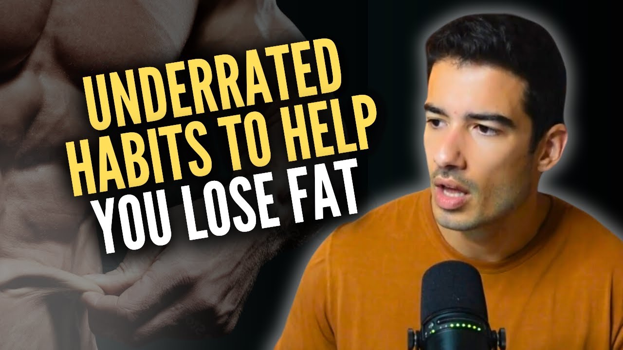 3 Underrated Habits To Help You Lose Fat