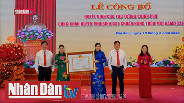Thái Nguyên công bố QĐ huyện Phú Bình đạt chuẩn nông thôn mới | Tin chính trị, đời sống tối 10/6