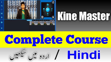 KineMaster-Professional Mobile Video Editing Tutorial | Complete Video Editing Course In Hindi/urdu