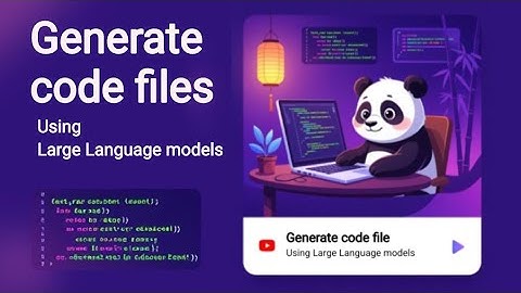 Generate code file from LLMs
