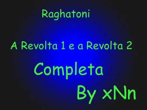 Raghatoni  - A Revolta 1 e a Revolta 2 Completa