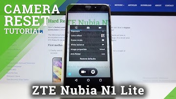How to Reset Camera Settings in ZTE Nubia N1 Lite