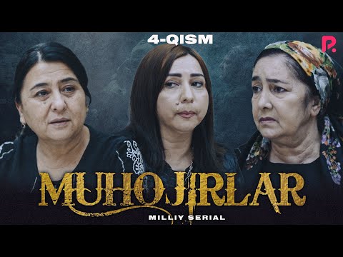 Muhojirlar 4-qism (milliy serial) | Мухожирлар 4-кисм (миллий сериал)