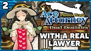 Phoenix Wright Ace Attorney Dual Destinies with an Actual Lawyer! Part 2