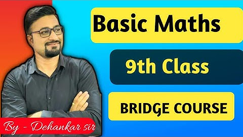 Class 9th Basic Maths, Bridge Course Day 1 By - Dehankar Sir.